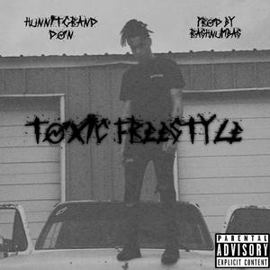 TOXIC Freestyle (Explicit)