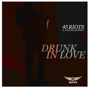 Drunk In Love(feat. Kennedy Kennedy)