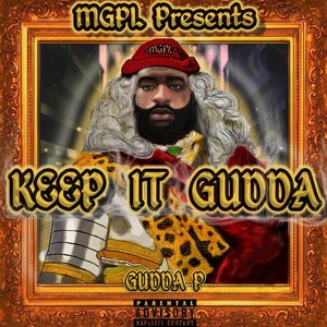 Keep It Gudda (MGPL Presents)