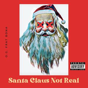 Santa Claus Not Real, Pt. 2 (Explicit)