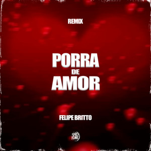 Porra de Amor (Remix) [Explicit]