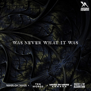 Was Never What It Was (Extended Mix)