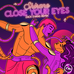 Close Your Eyes (Zack Evans Extended Remix)