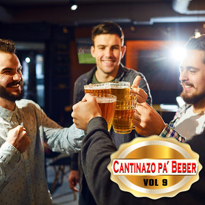 Cantinazos Pa´ Beber, Vol. 9