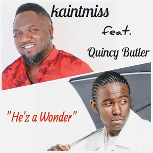 He'z a Wonder (feat. Quincy Butler)