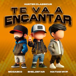 Te Va A Encantar (Explicit)