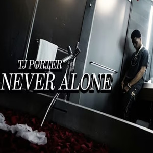 Never Alone (Explicit)