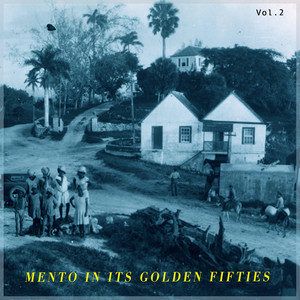 Mento in It's Golden Fifties, Vol. 2