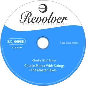 Charlie Parker With Strings - The Master Takes