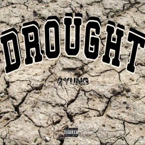 Drought (Explicit)