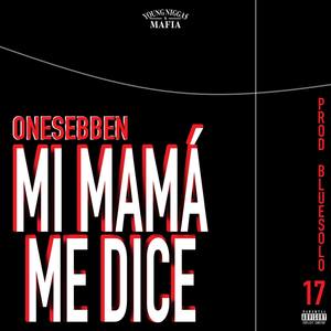 Mi mamá me dice (feat. OneSebben) [Explicit]