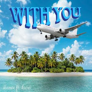 With You (feat. Peeny Jabrini) (Explicit)