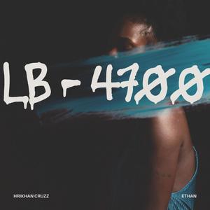 LB 4700 (feat. Ethan) (Explicit)