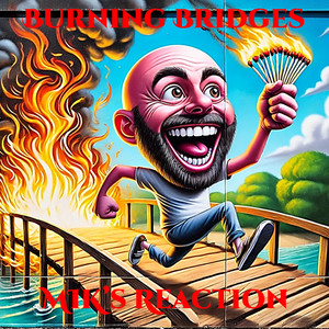 Burning Bridges (Explicit)