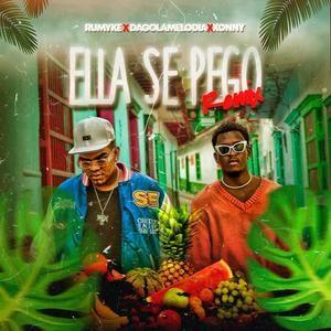ELLA SE PEGO (feat. Dago La Melodia & Xonny)
