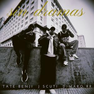 Sin Dramas (feat. J Scuti & TateBenji) (Explicit)