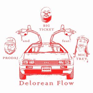 Delorean Flow (feat. Mic Trey & Big Ticket) [Explicit]