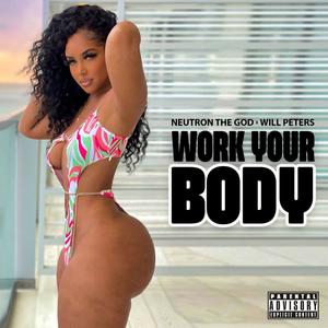 Work Your Body (feat. Will Peters) [Explicit]