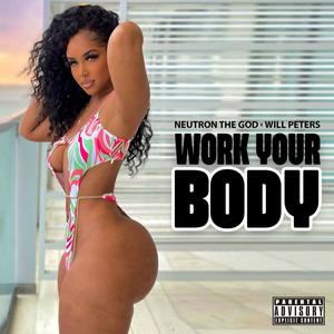 Work Your Body (feat. Will Peters) (Explicit)