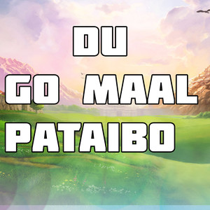Du Go Maal Pataibo