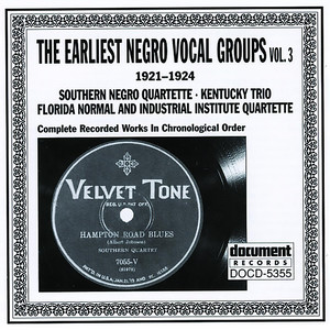 The Earliest Negro Vocal Groups Vol. 3 (1921-1924)