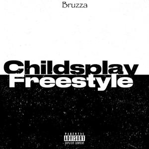 Childsplay Freestyle (Explicit)