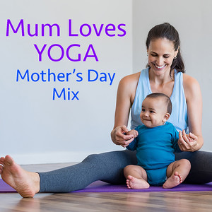 Mum Loves Yoga Mother's Day Mix