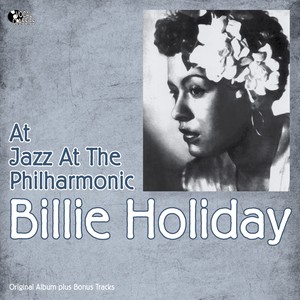 At Jazz At the Philharmonic (Original Album Plus Bonus Track)