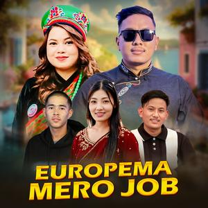 Europe Ma Mero Job (Jitu Lopchan & Sanjiv Ghising)