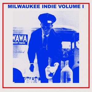 Milwaukee Indie Volume I