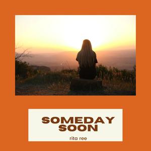 Someday Soon