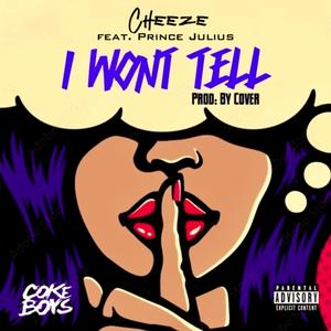 I Wont Tell (feat. Prince Julius) (Explicit)