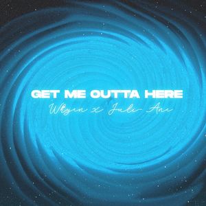 Get Me Outta Here (Explicit)