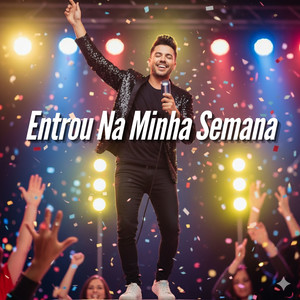 Entrou Na Minha Semana