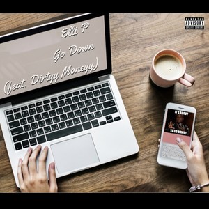 Go Down (feat. Dirtyy Moneyy) (Explicit)