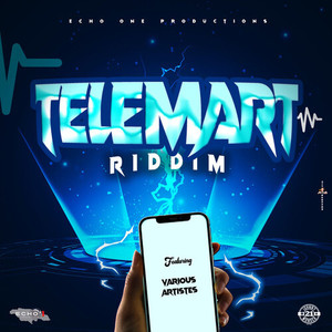 Telemart Riddim (Explicit)