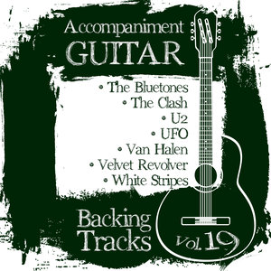 Accompaniment Guitar Backing Tracks (The Bluestones / The Clash / U2 / Ufo / Van Halen / Velvet Revolver / White Stripes), Vol.19