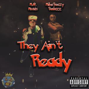 They Ain't Ready (feat. Mike Beezy) (Explicit)