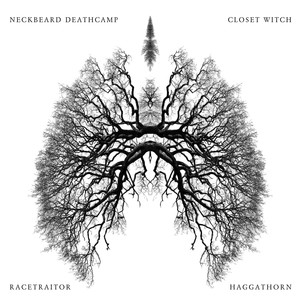 Neckbeard Deathcamp / Closet Witch / Racetraitor / Haggathorn (Explicit)