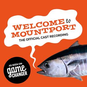 Welcome To Mountport (The Official Cast Recording)