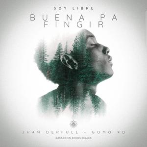 Buena pa fingir (feat. GOMO XD)