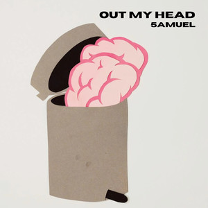 Out My Head (Explicit)