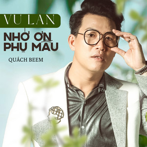 Vu Lan Nhớ Ơn Phụ Mẫu