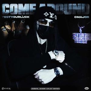 Come Around (Explicit)