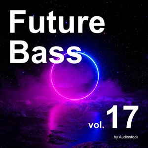 Future Bass, Vol. 17 -Instrumental BGM- by Audiostock