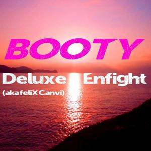 Booty (feat. feliXCanvi) [Explicit]