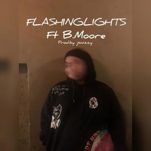Flashing Lights (feat. B.moore) (Explicit)