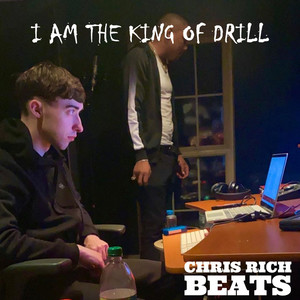 I Am the King of Drill (Explicit)