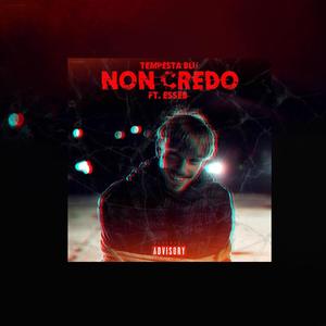Non Credo(feat. EsseB & DebbyCarry) (Explicit)