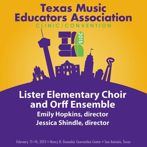 2015 Texas Music Educators Association (Tmea) : Lister Elementary Choir and Orff Ensemble